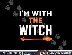 i m with the witch couples men halloween png, sublimation copy