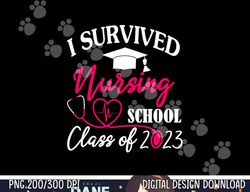 i survived nursing school 2023 rn er nurse graduation s  copy