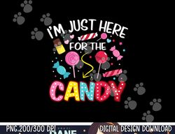 i'm just here for the candy halloween cute lollipop sweets png,sublimation copy