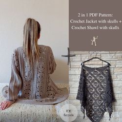 2 in 1 cardigan with skulls plus shawl with skulls. crochet pdf pattern. halloween clothes. 2 patterns.