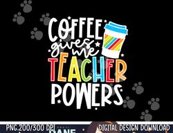 kid halloween costume coffee gives me teacher powers png, sublimation copy