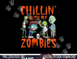 kids chillin with my zombies halloween funny zombie boys png,sublimation copy
