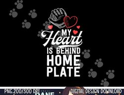 mom baseball shirt my heart is behind home plate catcher png, sublimation copy