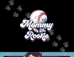 mommy of rookie 1st birthday baseball theme matching party png, sublimation copy