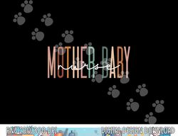 mother baby nurse postpartum mom baby nursing graduation png, sublimation copy