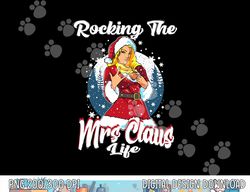 mrs. santa claus life mom funny merry christmas sexy girl png, sublimation copy