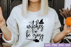 witches be crazy svg,halloween svg free