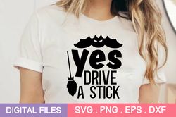 yes drive a stick svg,halloween svg free