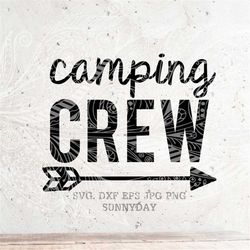 camping crew svg, camping svg, camp svg, dxf silhouette print vinyl cricut cutting svg t shirt design,glamping crew svg,