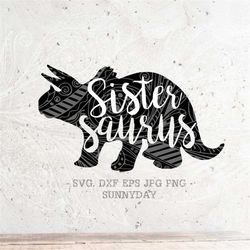 sister saurus svg file dxf silhouette print vinyl cricut cutting svg t shirt design, dinosaur svg,t rex, momlife, saurus