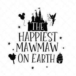 the happiest mawmaw on earth svg, vector file,  svg, quote svg, summer svg, cricut, cut files, print