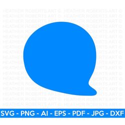 blue chat bubble svg, chat bubble svg, call out svg, conversation bubble svg, text bubble svg, bubble message,  cut file