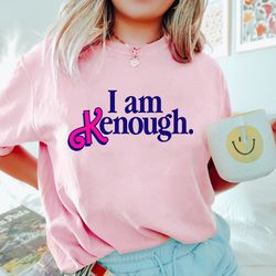 i am kenough tshirt, kenough shirt, i am kenough sweatshirt, i am kenough hoodie, barbi ken shirt, ken shirt, big time k