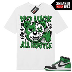 lucky green 1s  sneaker match tees white 'no luck bear'