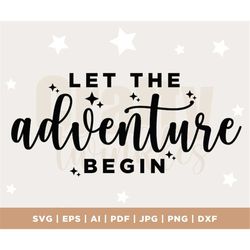 let the adventure begin svg, adventure svg, adventure cut file, vacation svg, adventure clipart, camping svg, adventure