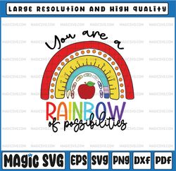 Teacher You Are A Rainbow Of Possibilities SVG cricut, Rainbow Apple, Back To School, First Day Of School Gift For Teach