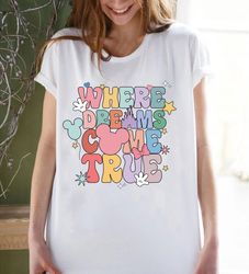 where dreams come true aesthetic disney shirt, disney woman shirt, disney aesthetic shirt, colorful vacay shirt, disneyw