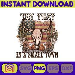 try that in a small town png, cow skull small town png, retro country shirt png, country music, american flag