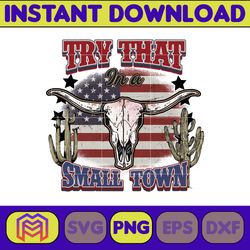 try that in a small town png, cow skull small town png, retro country shirt png, country music, american flag