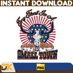 try that in a small town png, cow skull small town png, retro country shirt png, country music, american flag