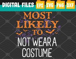 most likely to halloween not wear a costume  svg, eps, png, dxf, digital download