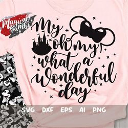 my oh my what a wonderful day svg, mouse bow svg, my oh my svg, magic castle svg, main street svg, dxf, eps, png