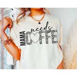 Mama Needs Coffee T-shirt Mother's Day SVG