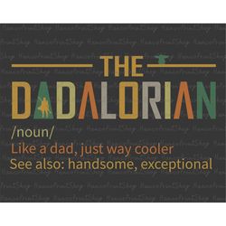 the dadalorian svg, father's day svg, cool dad svg, funny dadalorian svg, funny father's day svg, gift for dad, dad day