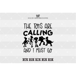 the toys are calling and i must go, toy tshirt design, friendship svg file dxf silhouette print vinyl cricut cutting dig