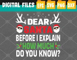 funny christmas adults dear santa i can explain svg, eps, png, dxf, digital download