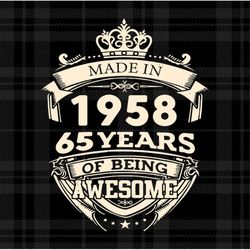 made in 1958 65 years of being awesome svg