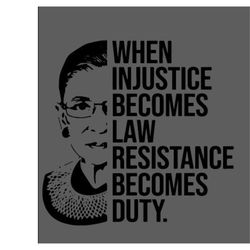 when injustice becomes law resistance becomes duty svg,