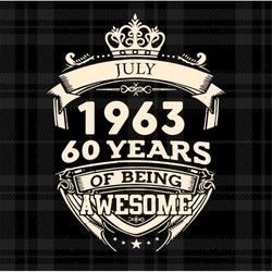 july 1963 60 years of being awesome svg, birthday svg