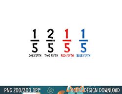 one fifth two fifth red fifth blue fifth math teacher  png, sublimation copy