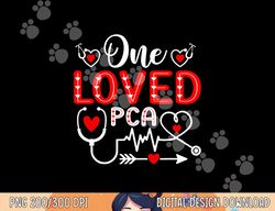 one loved pca shirt funny nurse stethoscope valentine s day png, sublimation copy