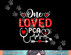 one loved pca shirt funny nurse stethoscope valentine s day png, sublimation copy