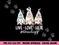 gnomies live love heal oncology nurse nursing nurses week  png, sublimation copy