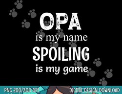 Opa Is My Name Germany German Grandpa png, sublimation copy