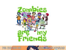 original zombies are my friends halloween png, sublimation copy