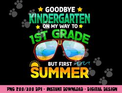 goodbye kindergarten graduation 1st grade hello summer kids  png, sublimation copy