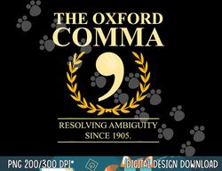 oxford comma resolving ambiguity since 1905 club grammar  png, sublimation copy