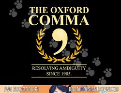 oxford comma resolving ambiguity since 1905 club grammar  png, sublimation copy