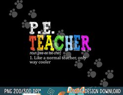 p.e. teacher definition funny physical education teacher tee  png, sublimation copy