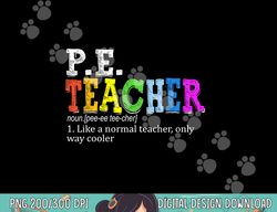 p.e. teacher definition funny physical education teacher tee  png, sublimation copy