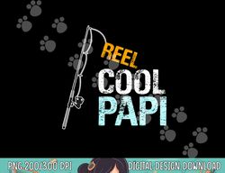 papi gift from granddaughter grandson reel cool papi png, sublimation copy