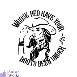 whose bed have your boots been under svg digital cricut file