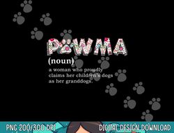 pawma definition  png, sublimation mama grandma aunt dog lovers shirt  png, sublimation copy