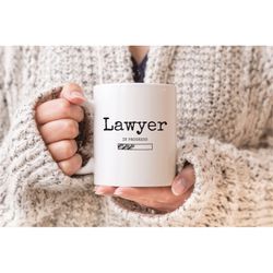 law student mug, law school coffee mug, lawyer in progress mug, gift for law student, law student coffee mug