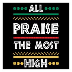 all praise the most high svg, trending svg, exodus svg, bible svg, book of exodus svg, bible quote svg, bible truth, pra