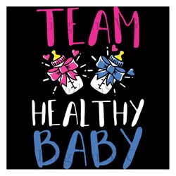 gender reveal party team healthy baby svg, trending svg, gender reveal svg, baby gender svg, team healthy baby, healthy